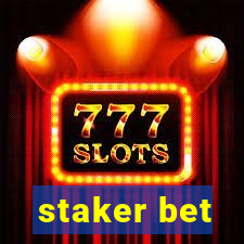 staker bet